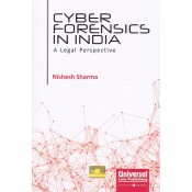 Universal's Cyber Forensics in India - A Legal Perspective by Nishesh Sharma